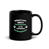 Behind every great veterinarian is an exhausted vet receptionist Black Glossy Mug-I love Veterinary