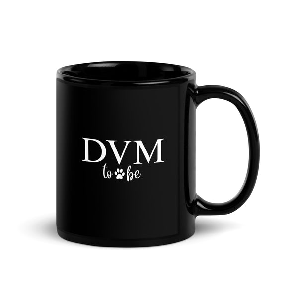 DVM to be Black Glossy Mug-I love Veterinary