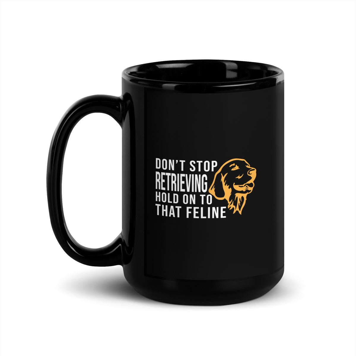 Don't stop retrieving Black Glossy Mug-I love Veterinary