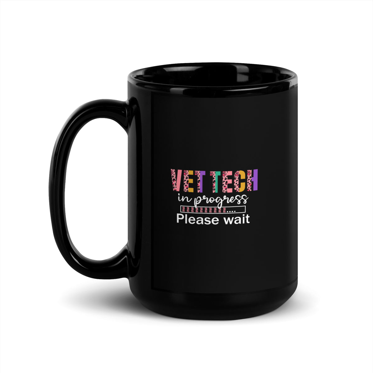 Vet Tech in Progress... Black Glossy Mug-Black Glossy Mug-I love Veterinary