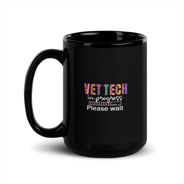 Vet Tech in Progress... Black Glossy Mug-Black Glossy Mug-I love Veterinary