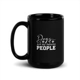 Dogs Are My Favorite People Black Glossy Mug-Black Glossy Mug-I love Veterinary