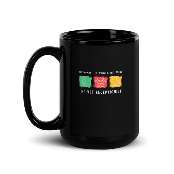 The woman, the wonder, the legend - the Vet Receptionist Black Glossy Mug-I love Veterinary
