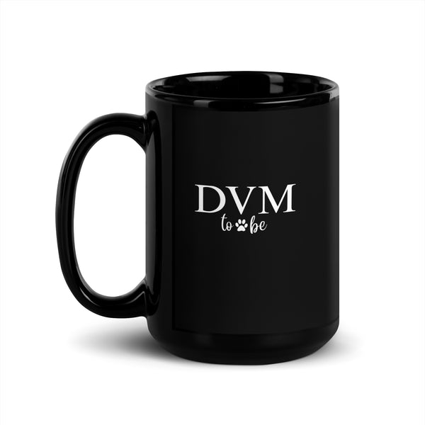 DVM to be Black Glossy Mug-I love Veterinary