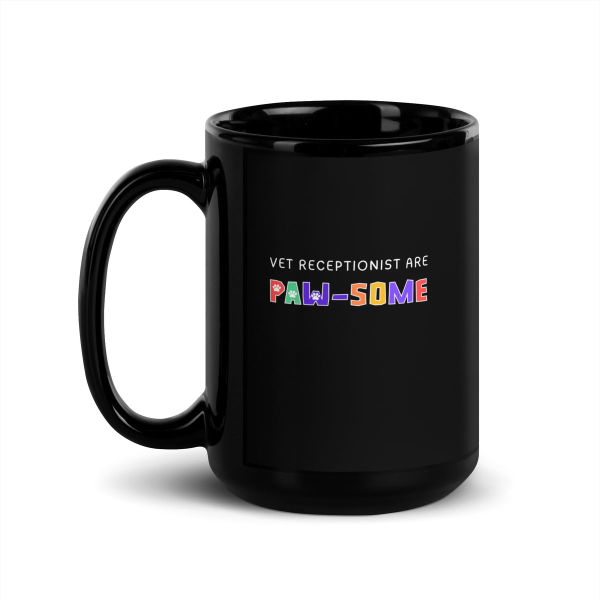 Vet receptionist are paw-some Black Glossy Mug-I love Veterinary