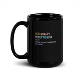 Veterinary receptionist definition Black Glossy Mug-I love Veterinary