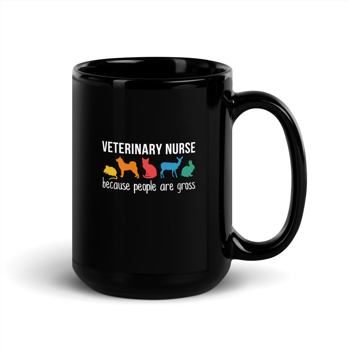 Veterinary Nurse because people are gross Black Glossy Mug-Black Glossy Mug-I love Veterinary