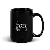 Dogs Are My Favorite People Black Glossy Mug-Black Glossy Mug-I love Veterinary