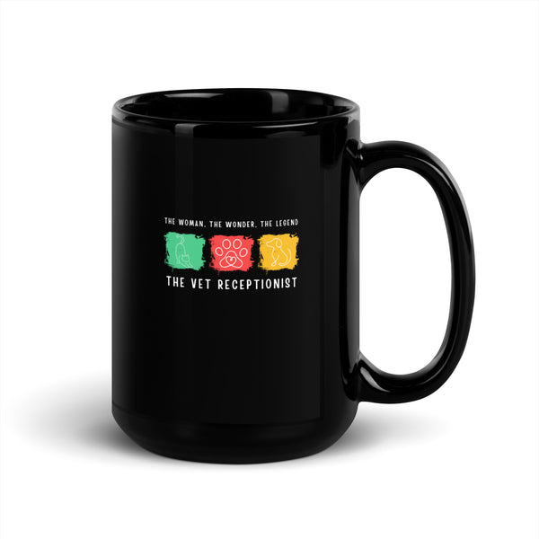 The woman, the wonder, the legend - the Vet Receptionist Black Glossy Mug-I love Veterinary