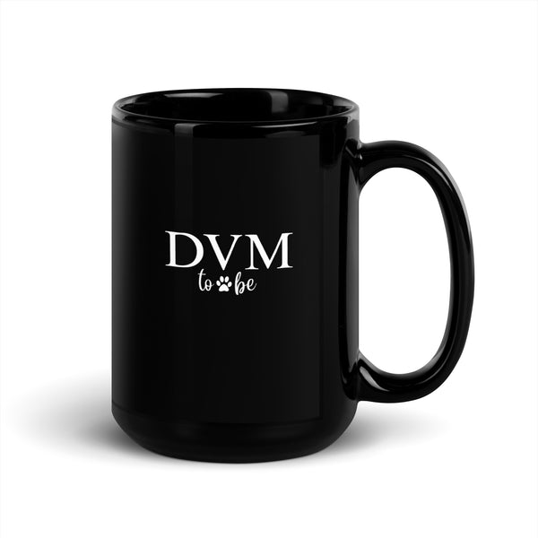 DVM to be Black Glossy Mug-I love Veterinary
