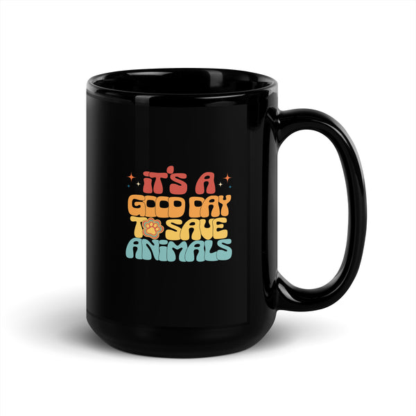 It's a good day to save animals Black Glossy Mug-I love Veterinary