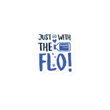 Just go with the Flo! Magnet-Square Magnet-I love Veterinary