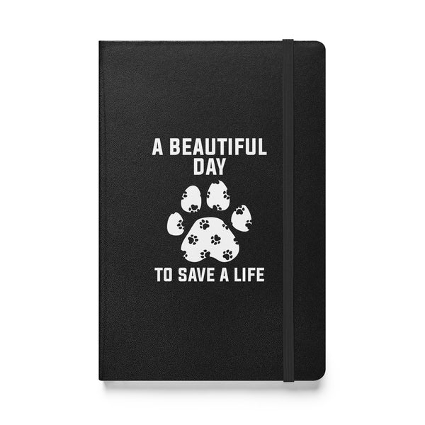A beautiful day to save a life Hardcover bound notebook-Hardcover Bound Notebook | JournalBook®-I love Veterinary