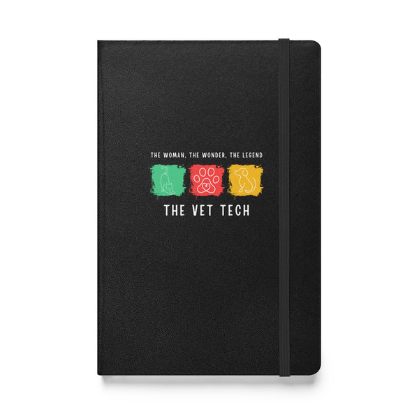 The woman, the wonder, the legend - the Vet Tech, Hardcover-bound notebook-I love Veterinary
