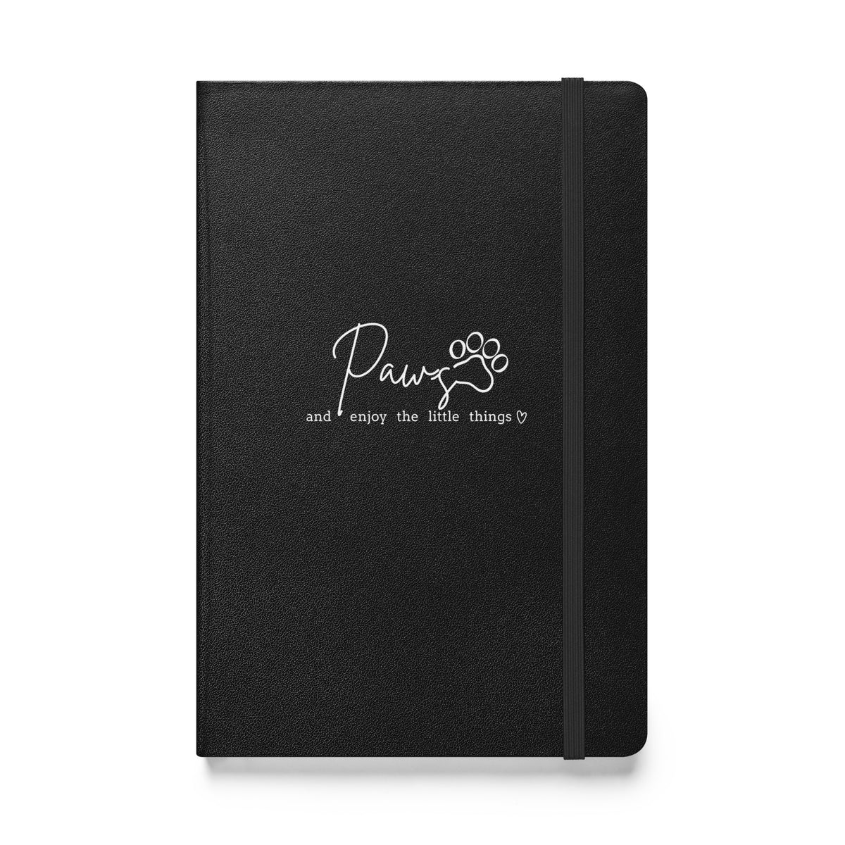 Paws and enjoy the little things, Hardcover-bound notebook-I love Veterinary
