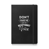 Don't make me use my receptionist voice, Hardcover-bound notebook-I love Veterinary