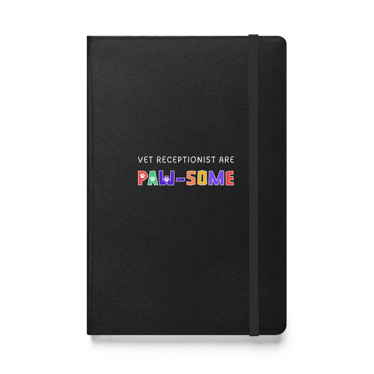 Vet receptionist are paw-some, Hardcover-bound notebook-I love Veterinary