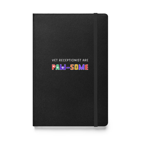 Vet receptionist are paw-some, Hardcover-bound notebook-I love Veterinary