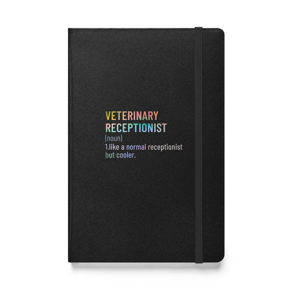 Veterinary receptionist definition, Hardcover-bound notebook-I love Veterinary