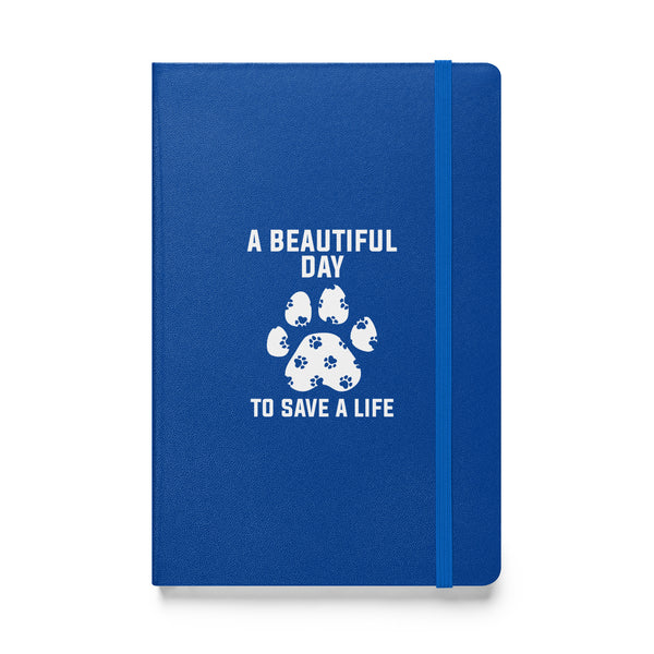 A beautiful day to save a life Hardcover bound notebook-Hardcover Bound Notebook | JournalBook®-I love Veterinary