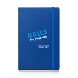 Balls are overrated Hardcover bound notebook-Hardcover Bound Notebook | JournalBook®-I love Veterinary
