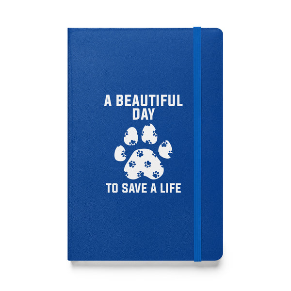 A beautiful day to save a life Hardcover bound notebook-Hardcover Bound Notebook | JournalBook®-I love Veterinary