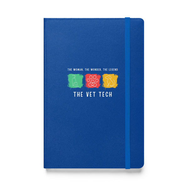 The woman, the wonder, the legend - the Vet Tech, Hardcover-bound notebook-I love Veterinary