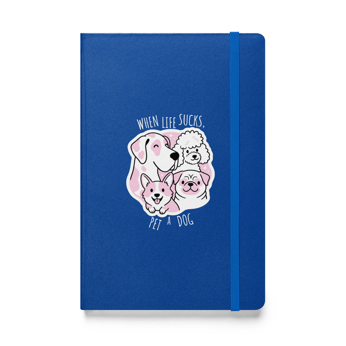 When life sucks pet a dog, Hardcover-bound notebook-I love Veterinary