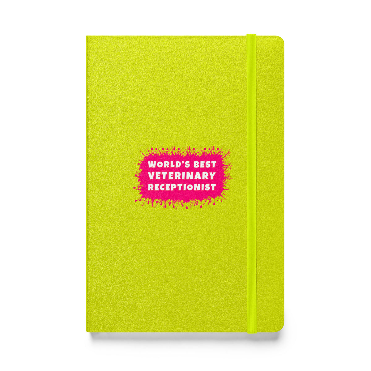 World's best veterinary receptionist color splash, Hardcover-bound notebook-I love Veterinary