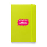 World's best veterinary receptionist color splash, Hardcover-bound notebook-I love Veterinary