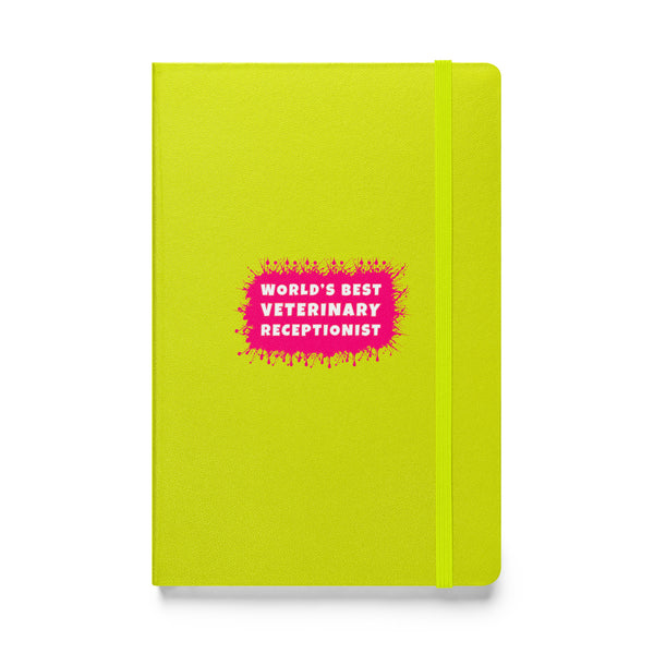 World's best veterinary receptionist color splash, Hardcover-bound notebook-I love Veterinary