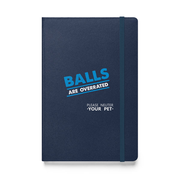 Balls are overrated Hardcover bound notebook-Hardcover Bound Notebook | JournalBook®-I love Veterinary