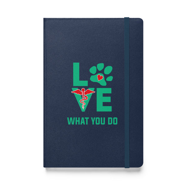 Love what you do Hardcover bound notebook-Hardcover Bound Notebook | JournalBook®-I love Veterinary