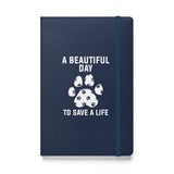 A beautiful day to save a life Hardcover bound notebook-Hardcover Bound Notebook | JournalBook®-I love Veterinary
