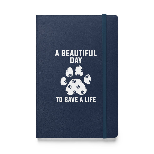 A beautiful day to save a life Hardcover bound notebook-Hardcover Bound Notebook | JournalBook®-I love Veterinary