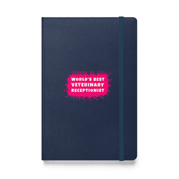 World's best veterinary receptionist color splash, Hardcover-bound notebook-I love Veterinary