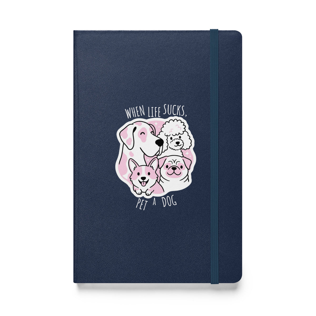 When life sucks pet a dog, Hardcover-bound notebook-I love Veterinary
