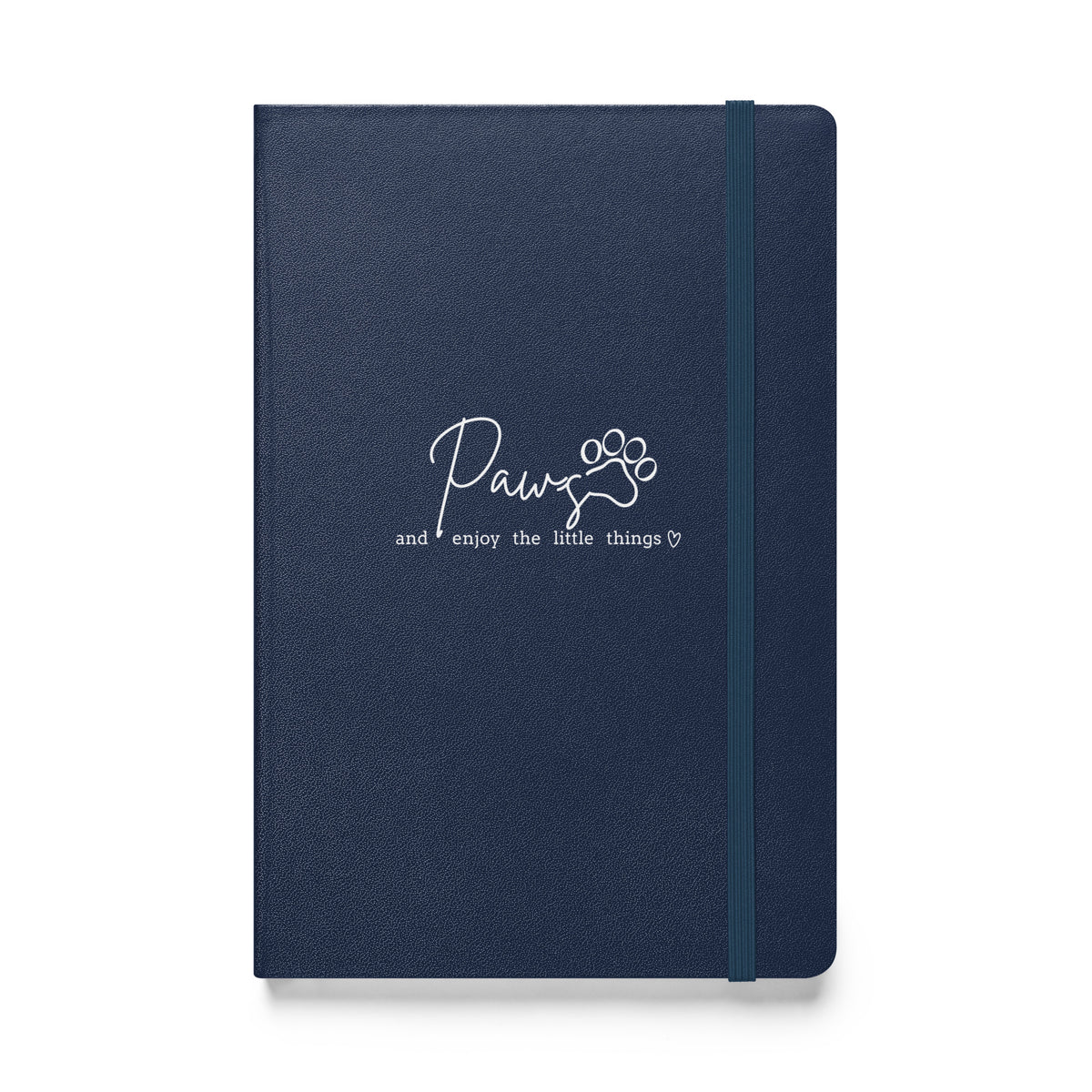 Paws and enjoy the little things, Hardcover-bound notebook-I love Veterinary