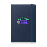 Vet Med because humans are gross, Hardcover-bound notebook-I love Veterinary