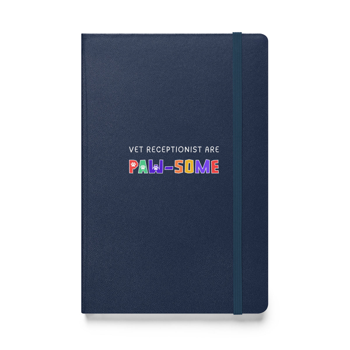 Vet receptionist are paw-some, Hardcover-bound notebook-I love Veterinary