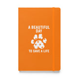 A beautiful day to save a life Hardcover bound notebook-Hardcover Bound Notebook | JournalBook®-I love Veterinary
