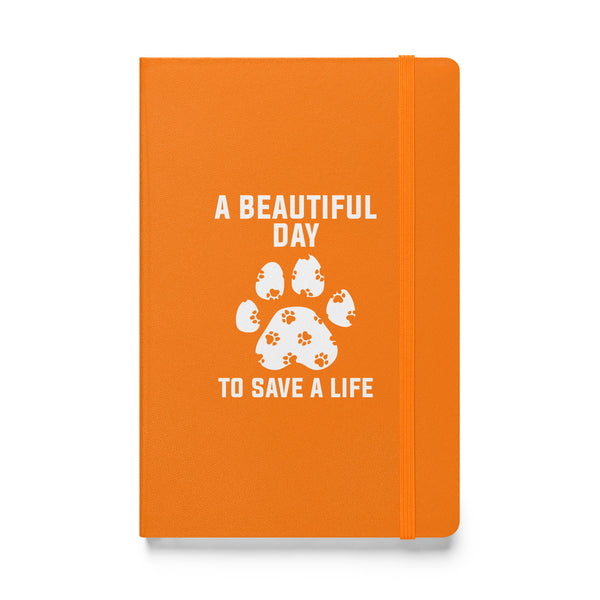 A beautiful day to save a life Hardcover bound notebook-Hardcover Bound Notebook | JournalBook®-I love Veterinary