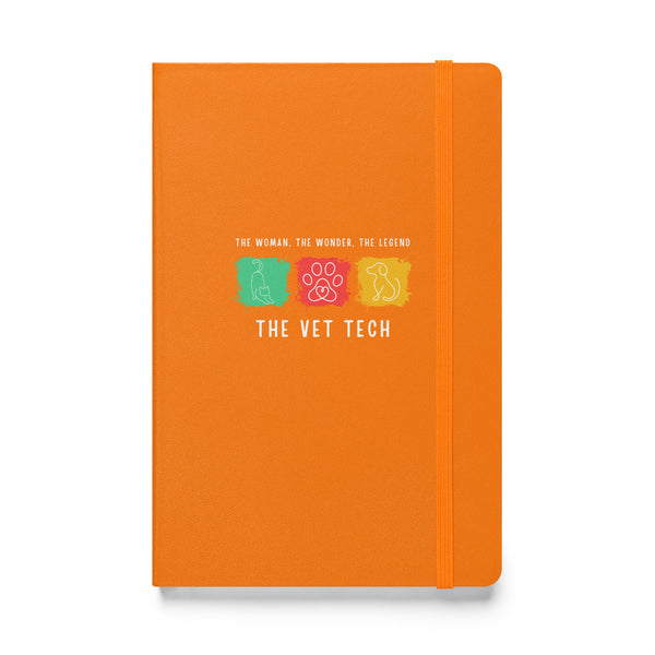 The woman, the wonder, the legend - the Vet Tech, Hardcover-bound notebook-I love Veterinary