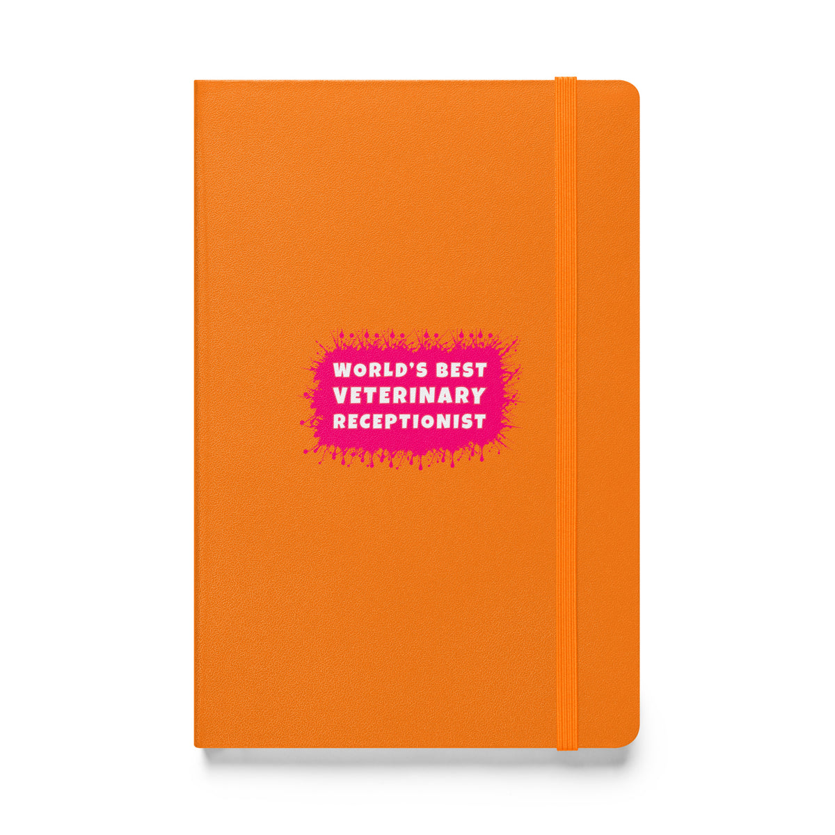 World's best veterinary receptionist color splash, Hardcover-bound notebook-I love Veterinary