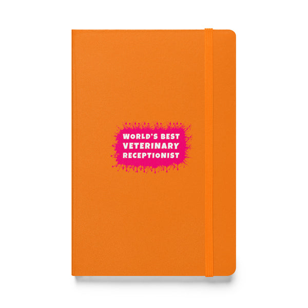 World's best veterinary receptionist color splash, Hardcover-bound notebook-I love Veterinary