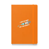 I can't fix crazy but I can sedate it, Hardcover-bound notebook-I love Veterinary