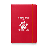 A beautiful day to save a life Hardcover bound notebook-Hardcover Bound Notebook | JournalBook®-I love Veterinary