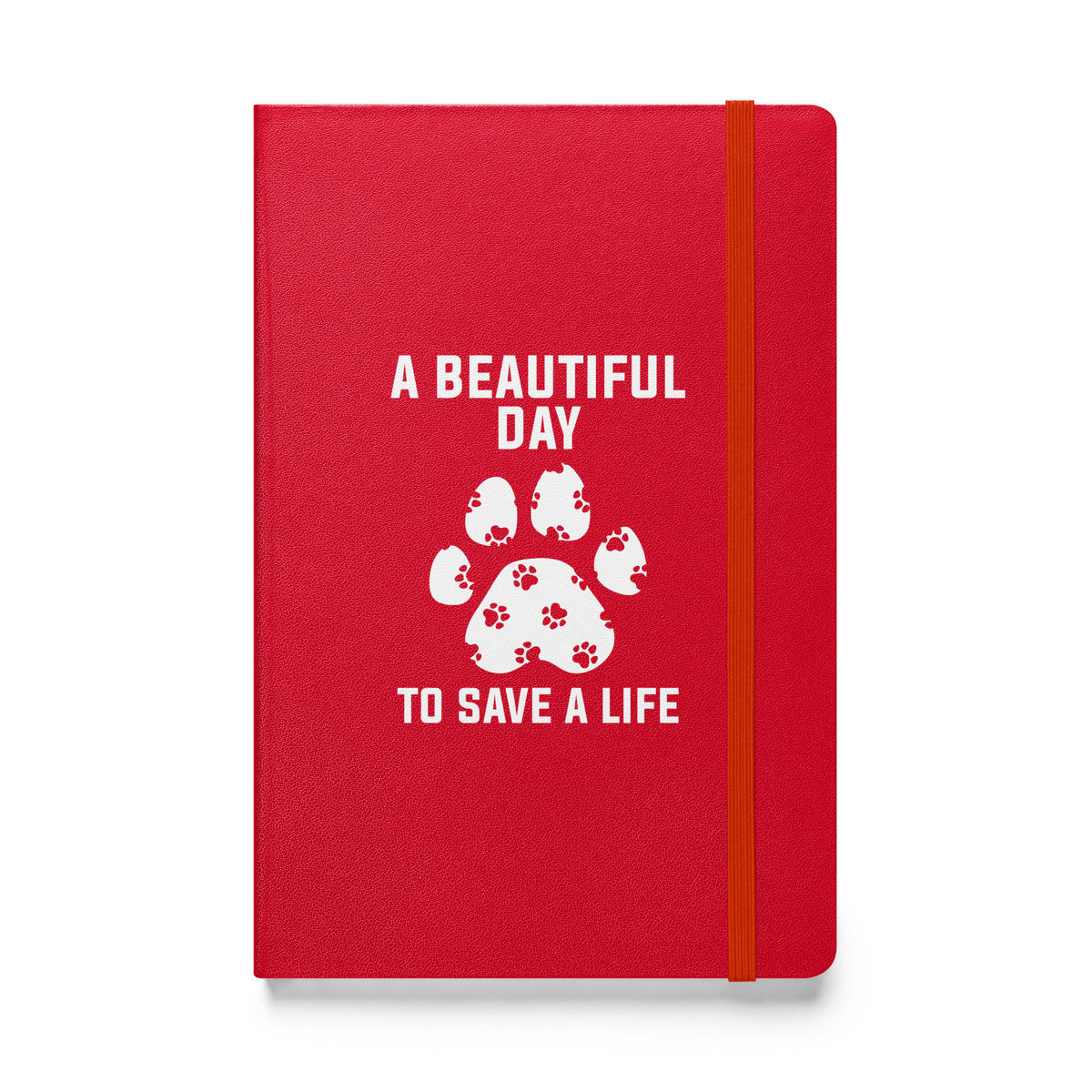 A beautiful day to save a life Hardcover bound notebook-Hardcover Bound Notebook | JournalBook®-I love Veterinary