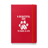 A beautiful day to save a life Hardcover bound notebook-Hardcover Bound Notebook | JournalBook®-I love Veterinary