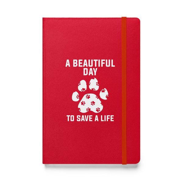 A beautiful day to save a life Hardcover bound notebook-Hardcover Bound Notebook | JournalBook®-I love Veterinary